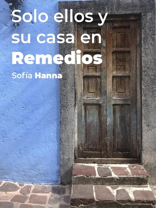 Title details for Solo ellos y su casa en Remedios by TOT - Available